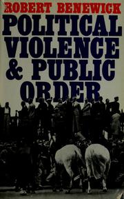 Cover of: Political violence & public order: a study of British fascism.