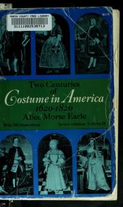 Cover of: Two centuries of costume in America, 1620-1820.