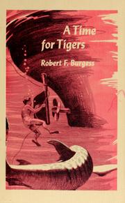 Cover of: A time for tigers | Robert Forrest Burgess