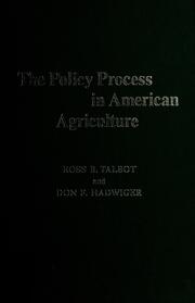 The policy process in American agriculture by Ross B. Talbot