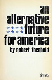 Cover of: An alternative future for America: essays and speeches.