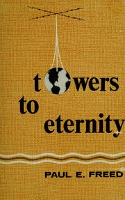 Towers to Eternity by Paul E. Freed