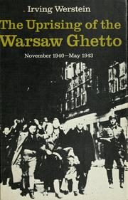 Cover of: The uprising of the Warsaw ghetto, November 1940-May 1943.