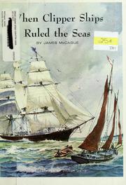 Cover of: When clipper ships ruled the seas. by James McCague