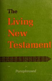Cover of: The living New Testament: paraphrased.