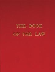Cover of: The book of the law [technically called Liber al vel legis sub figura CCXX as delivered by XCIII = 418 to DCLXVI]: an Ixii sol in Aries March 21, 1938 e.v.
