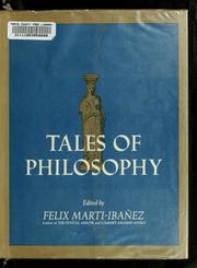 Cover of: Tales of philosophy, ed. by Felix Marti-Ibanez. -- by Félix Martí-Ibáñez