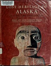 Cover of: Lost heritage of Alaska: the adventure and art of the Alaskan coastal Indians.