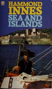 Cover of: Sea and islands. by Hammond Innes