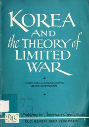 Cover of: Korea and the theory of limited war. by Allen Guttmann