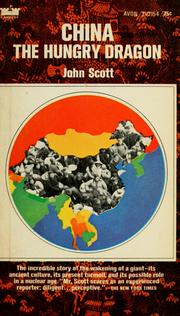 Cover of: China, the hungry dragon by Scott, John