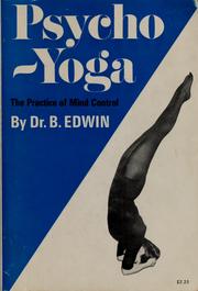 Cover of: Psycho-Yoga by Edwin, B. Dr.