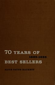 Cover of: 70 years of best sellers, 1895-1965. by Alice Payne Hackett