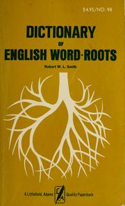 Cover of: Dictionary of English word-roots by Robert W. L. Smith