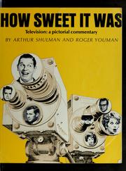 How sweet it was by Arthur Shulman, Roger Youman