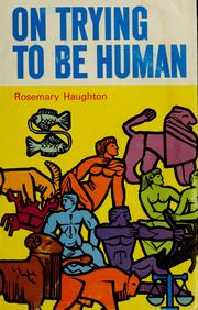 Cover of: On trying to be human.