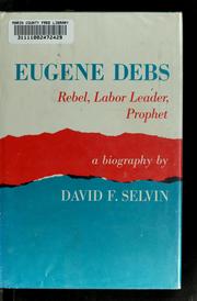 Cover of: Eugene Debs: rebel, labor leader, prophet; a biography