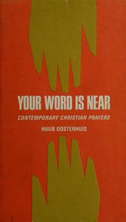 Cover of: Your word is near: contemporary Christian prayers.