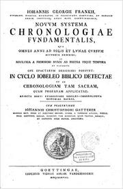 Cover of: Novum Systema Chronologiae Fundamentalis by Iohannis Georgii Frankii, ... ; Cum Praefatione Iohannis Christophori Gatterer, ...