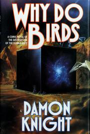 Cover of: Why do birds by Damon Knight