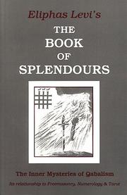 Cover of: The book of splendours by Eliphas Lévi