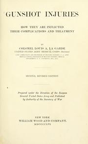 Cover of: Gunshot injuries by Louis A. La Garde, Louis A. La Garde