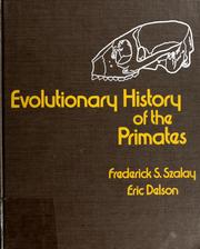 Cover of: Evolutionary history of the primates by Frederick S. Szalay