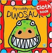 Cover of: My Cuddly Cloth Dinosaur by 