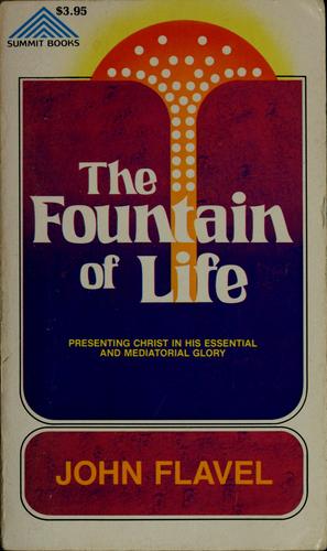The fountain of life by John Flavel