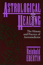 Cover of: Astrological Healing by Reinhold Ebertin