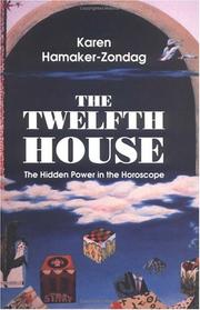 Cover of: The twelfth house: the hidden power in the horoscope