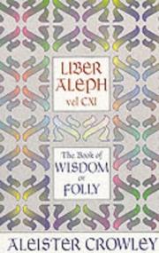 Cover of: Libera Aleph vel cxi: The book of Wisdom or Folly