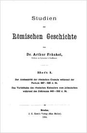 Cover of: Studien zur römischen Geschichte, Heft I: Der Amtsantritt der römischen Consuln während der Periode 387-532 d. St.; Das Verhältniss des römischen Kalenders zum julianischen während des Zeitraums 440-552 d. St.