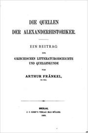 Cover of: Die Quellen der Alexanderhistoriker by Arthur Fränkel