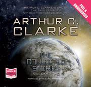 Cover of: Arthur C. Clarke: The Collected Stories, Volume Two by 