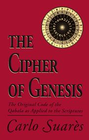 Cover of: The cipher of Genesis: the original code of the Qabala as applied to the Scriptures