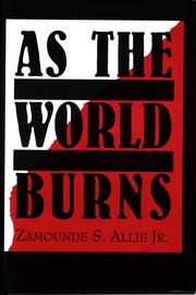 Cover of: As the World Burns by Zamounde S. Allie, Jr.