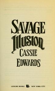 Cover of: Savage illusion by Cassie Edwards
