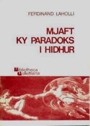 Cover of: Mjaft ky paradoks i hidhur by Ferdinand Laholli, Ferdinand Laholli