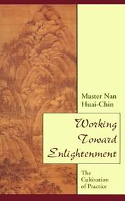 Cover of: Working toward enlightenment: the cultivation of practice