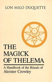 Cover of: The magick of Thelema: a handbook of the rituals of Aleister Crowley