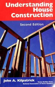 Cover of: Understanding house construction by Kilpatrick, John A.