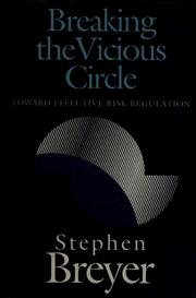 Cover of: Breaking the vicious circle by Stephen G. Breyer
