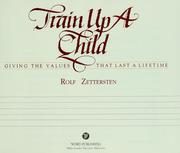 Cover of: Train up a child by Rolf Zettersten