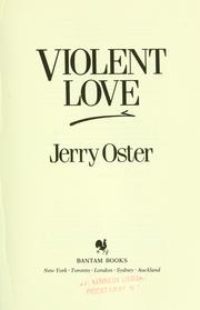 Cover of: Violent love by Jerry Oster