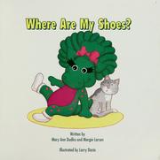 Cover of: Where are my shoes? by Mary Ann Dudko