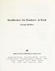 Cover of: WordPerfect for Windows at work by George Sheldon