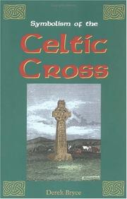 Cover of: Symbolism of the Celtic cross | Derek Bryce
