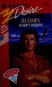 Cover of: Slade'S Woman by BJ James
