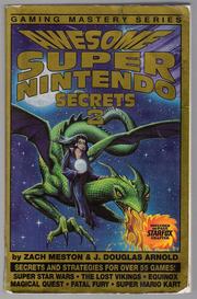 Awesome Super Nintendo Secrets 2 by Zach Meston, J. Douglas Arnold